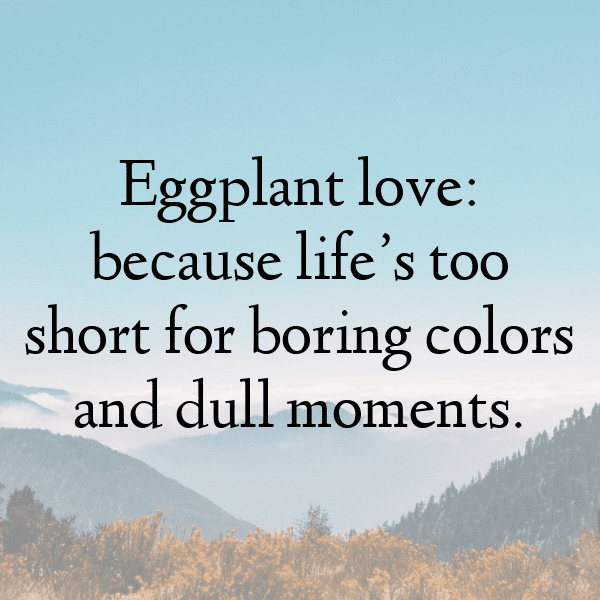 Eggplant Captions Image For Instagram-3qldL0