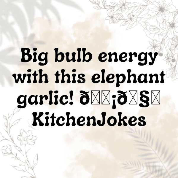Elephant Garlic Captions Image For Instagram-1Lsvv9