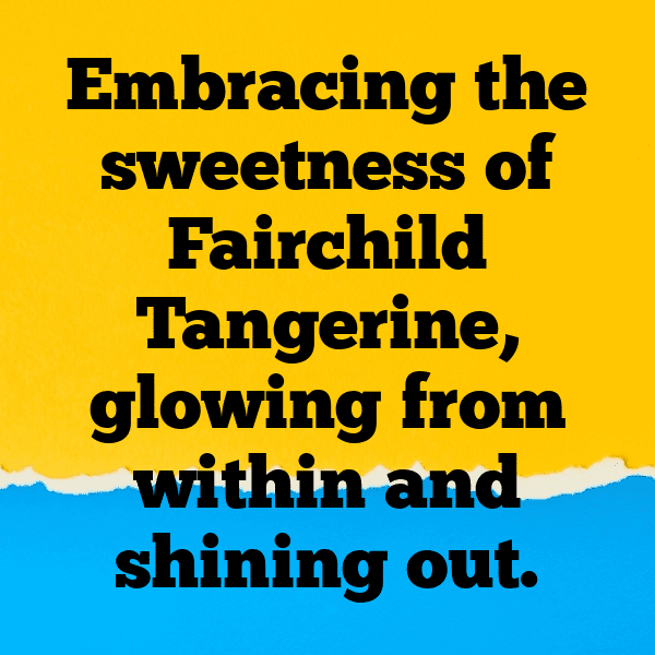 Fairchild Tangerine Captions Image For Instagram-KI1BQK