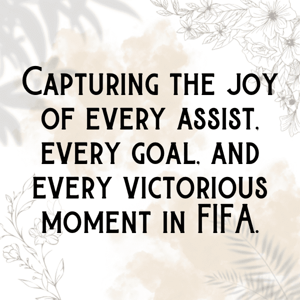 254+ FIFA Captions for Instagram (Fresh & Trendy) 11 FIFA Captions Image for Instagram-5BJlkQ