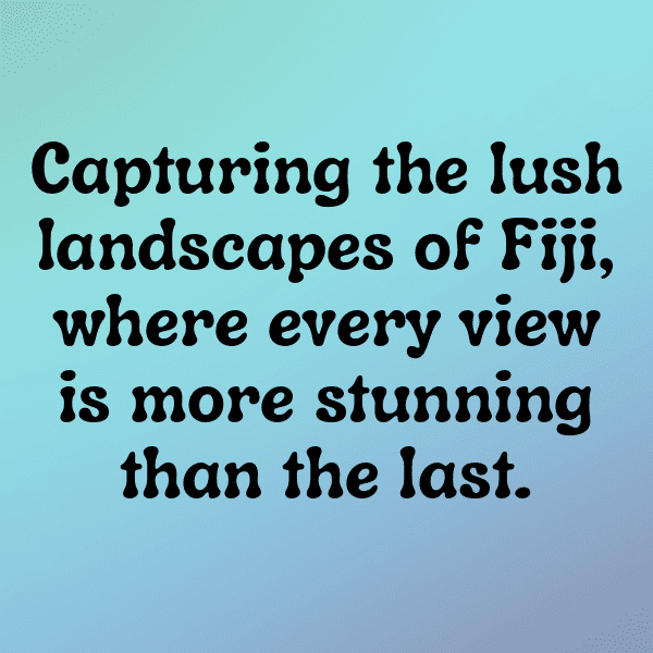 Fiji Captions Photo For Instagram-TaFDzl