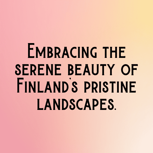 314+ Finland Captions For Instagram In 2025 17 Finland Captions Image For Instagram-RwDyU2