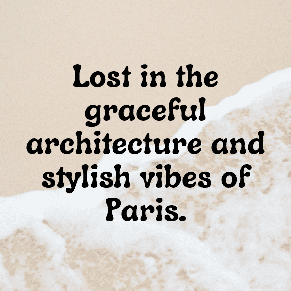 340+ France Captions For Instagram (Trending, Funny & Top) 21 France Captions Image For Instagram-L3rC2U