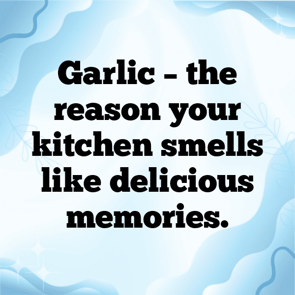 254+ Garlic Captions For Instagram (Trending, Funny & Top) 8 Garlic Captions Image For Instagram-bLuY2y