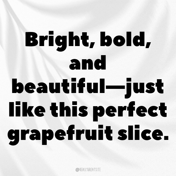 348+ Grapefruit Captions For Instagram (Short, Trending & Viral) 3 Grapefruit Captions Image For Instagram-TXMyWf