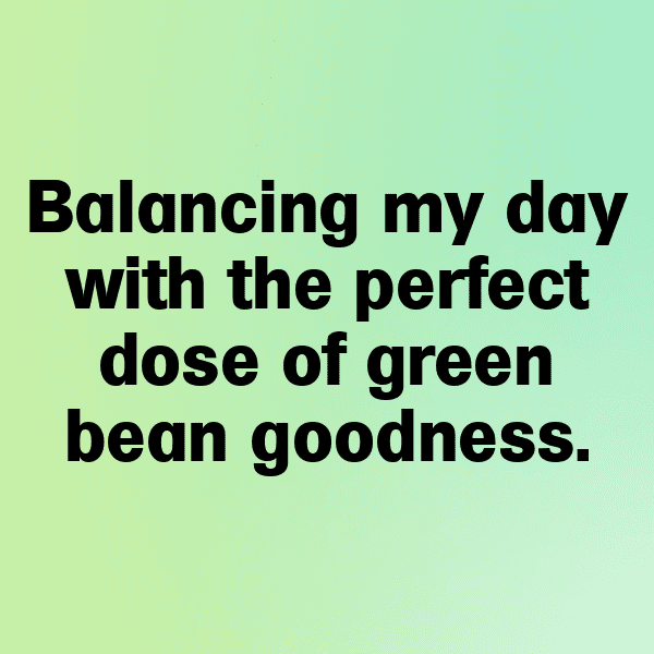 344+ Green Bean Captions For Instagram (Short, Trending & Viral) 7 Green Bean Captions Photo For Instagram-StBmPV