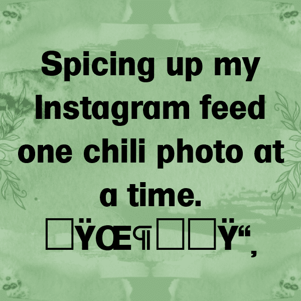 336+ Green Chili Captions For Instagram (Trending, Funny & Top) 11 Green Chili Captions Photo For Instagram-u2QhLI