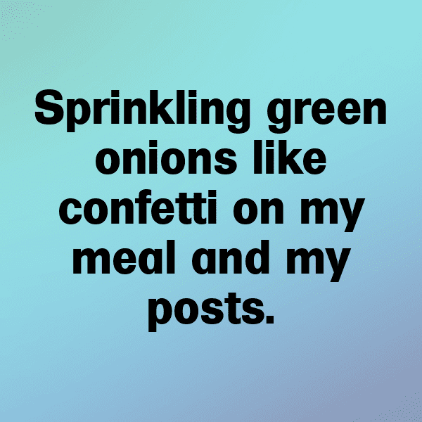 317+ Green Onion Captions For Instagram (Best, Funny & Short) 4 Green Onion Captions Photo For Instagram-44N3hl