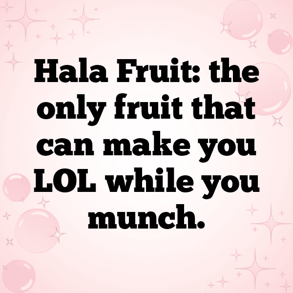 Hala Fruit Captions Photo For Instagram-Lz7Vxy