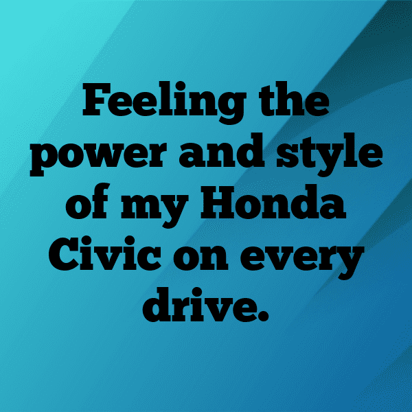 240+ Honda Civic Captions for Instagram (Best, Funny & Short) 6 Honda Civic Captions Photo for Instagram-fEtC7r