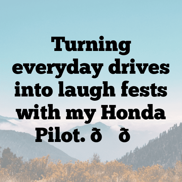 Honda Pilot Captions Photo for Instagram-6cd3UP