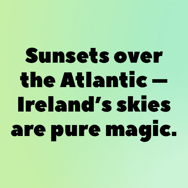 344+ Ireland Captions For Instagram (Fresh & Trendy) 7 Ireland Captions Photo For Instagram-QzIhHi