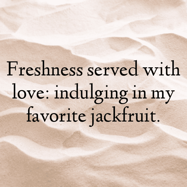 244+ Jackfruit Captions For Instagram (Short, Trending & Viral) 14 Jackfruit Captions Photo For Instagram-FGEEVz