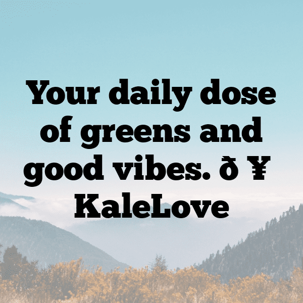 303+ Kale Captions For Instagram (Fresh & Trendy) 9 Kale Captions Photo For Instagram-HpOxGS