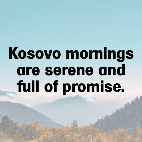 268+ Kosovo Captions For Instagram (Best, Funny & Short) 5 Kosovo Captions Image For Instagram-4mn11w