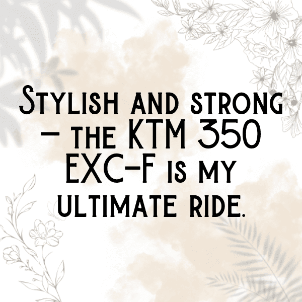 348+ KTM 350 EXC-F Captions for Instagram (Fresh & Trendy) 7 KTM 350 EXC-F Captions Photo for Instagram-13pvvJ
