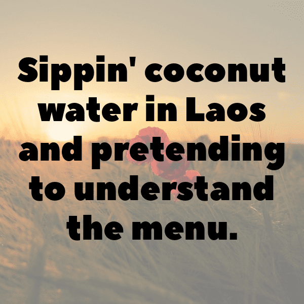 232+ Laos Captions For Instagram (Short, Trending & Viral) 5 Laos Captions Image For Instagram-7iAdjN