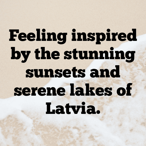 Latvia Captions Image For Instagram-tBY3vq