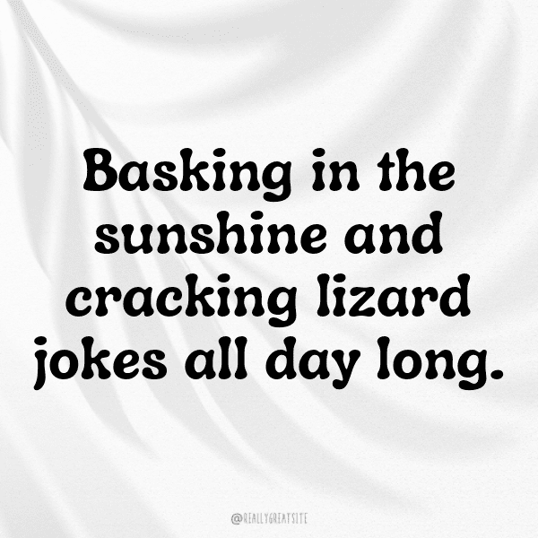 Lizard Captions Image For Instagram-SNMtDb