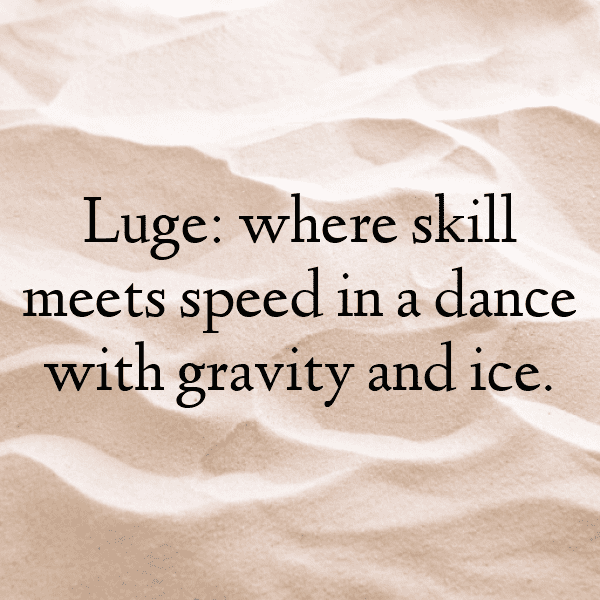 344+ Luge Captions for Instagram (Best, Funny & Short) 9 Luge Captions Photo for Instagram-oO5Na9