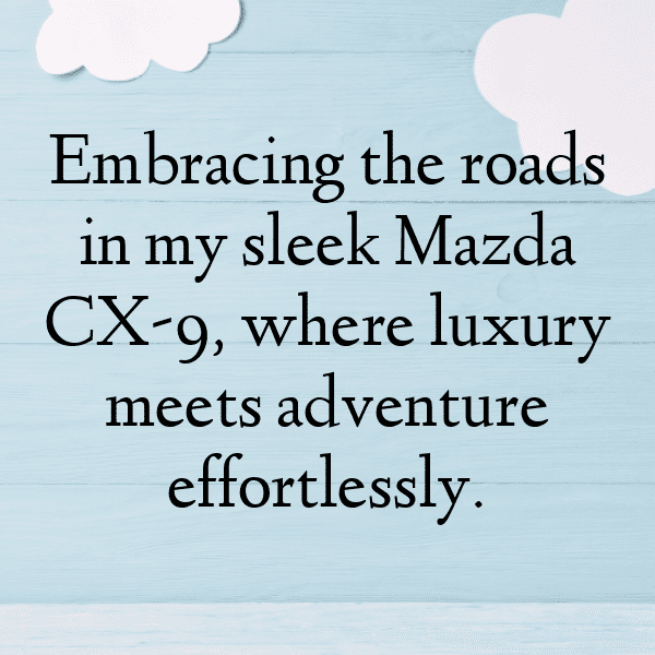 Mazda CX-9 Captions Image for Instagram-wetBQs
