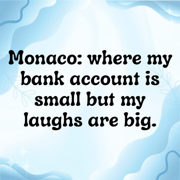 309+ Monaco Captions For Instagram (Best, Funny & Short) 3 Monaco Captions Photo For Instagram-lABubR