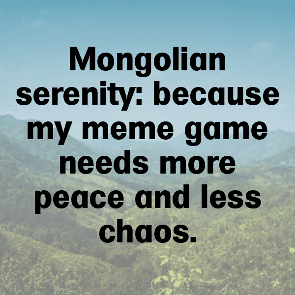 Mongolia Captions Image For Instagram-CGDtra