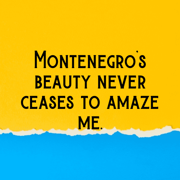 Montenegro Captions Image For Instagram-v44Bot