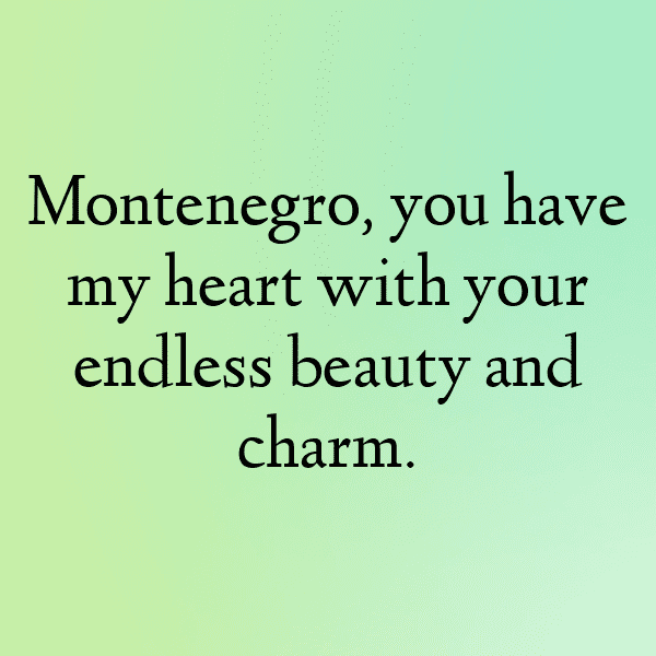 Montenegro Captions Photo For Instagram-1yH58I