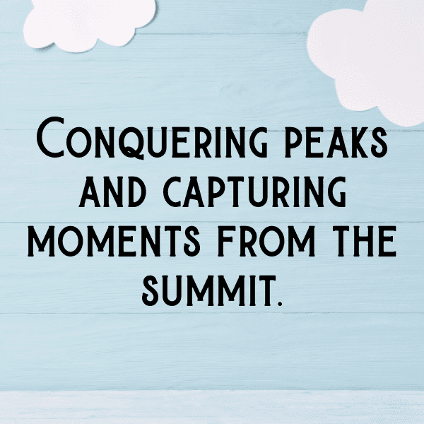 Mountain Trek Captions Image for Instagram-iuV9bZ