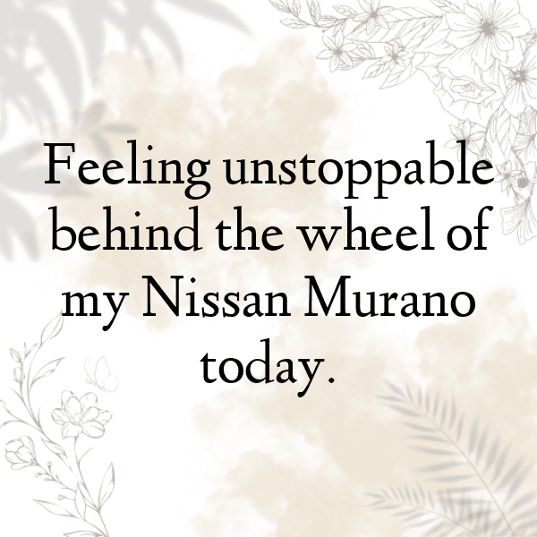 208+ Nissan Murano Captions for Instagram (Short, Trending & Viral) 10 Nissan Murano Captions Photo for Instagram-08O2rv