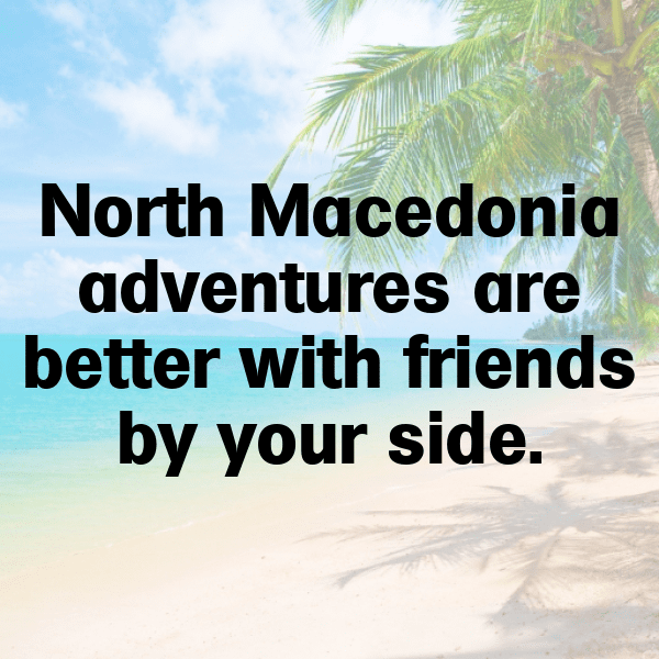 North Macedonia Captions Image For Instagram-pVnCmF