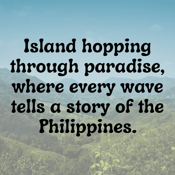 247+ Philippines Captions For Instagram (Fresh & Trendy) 18 Philippines Captions Image For Instagram-ApFuv6