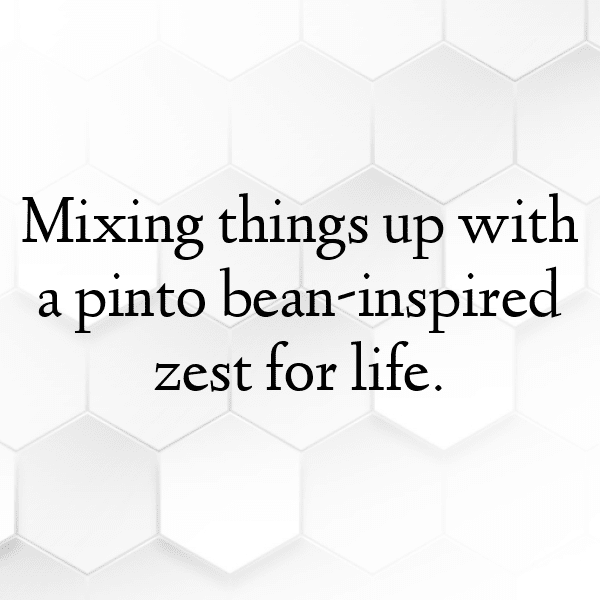 Pinto Bean Captions Image For Instagram-lSNzSO