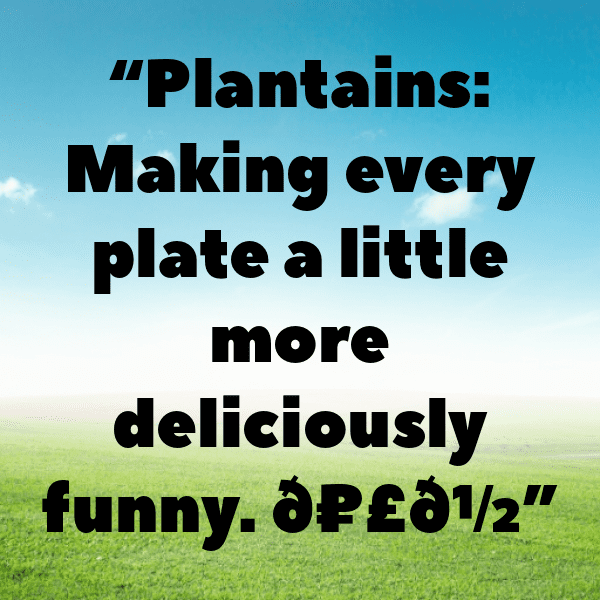 203+ Plantain Captions For Instagram (Fresh & Trendy) 4 Plantain Captions Photo For Instagram-3BY6aB