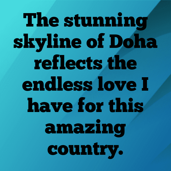 310+ Qatar Captions For Instagram (Best, Funny & Short) 15 Qatar Captions Image For Instagram-tD91ol