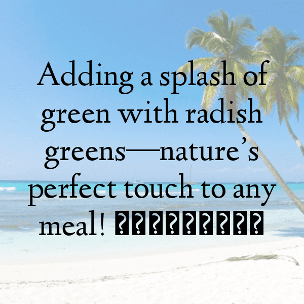 Radish Greens Captions Image For Instagram-qt5J3z