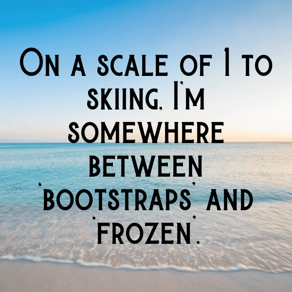 262+ Skiing Captions for Instagram (Fresh & Trendy) 19 Skiing Captions Image for Instagram-eHLgBR