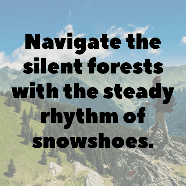 Snowshoeing Captions Photo for Instagram-X7vfjG