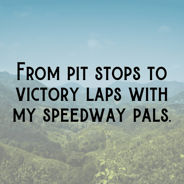 229+ Speedway Captions for Instagram (Fresh & Trendy) 10 Speedway Captions Image for Instagram-y89hfZ