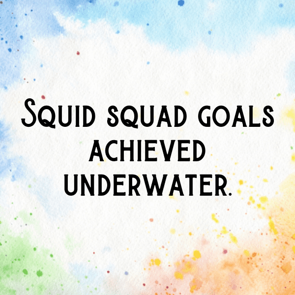 300+ Squid Captions For Instagram (Short, Trending & Viral) 4 Squid Captions Photo For Instagram-80ysiD