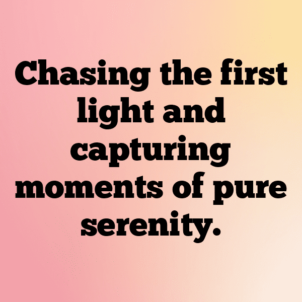 248+ Sunrise Captions for Instagram (Best, Funny & Short) 11 Sunrise Captions Photo for Instagram-AizO2G