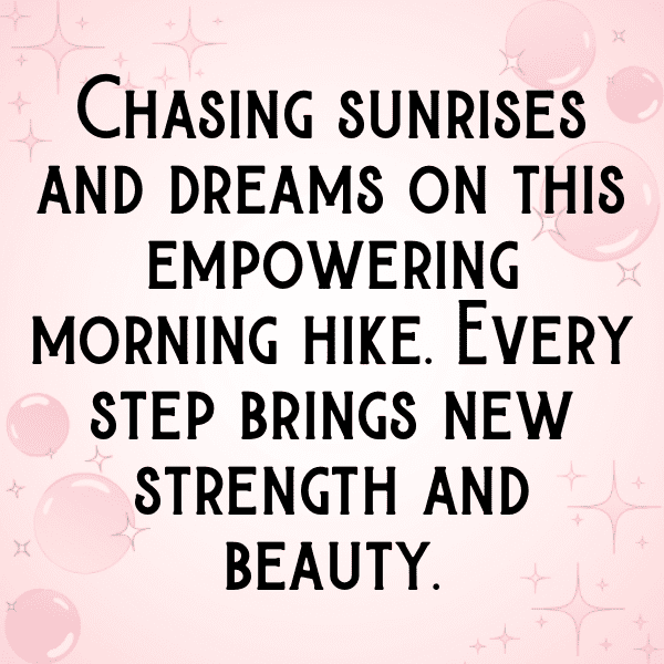 317+ Sunrise Hike Captions for Instagram (Best, Funny & Short) 6 Sunrise Hike Captions Image for Instagram-m8oAGa