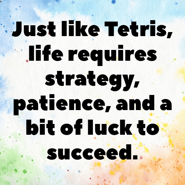 269+ Tetris Captions for Instagram (Best, Funny & Short) 6 Tetris Captions Photo for Instagram-1dJHND