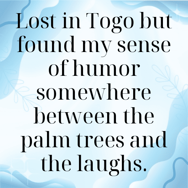 Togo Captions Image For Instagram-lXFcYn