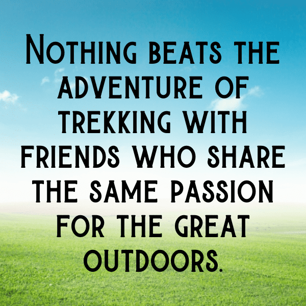 213+ Trekking Captions For Instagram (Best, Funny & Short) 20 Trekking Captions Image For Instagram-E2Gv08