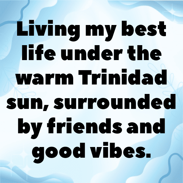 331+ Trinidad and Tobago Captions For Instagram (Short, Trending & Viral) 8 Trinidad and Tobago Captions Photo For Instagram-ABWmLj