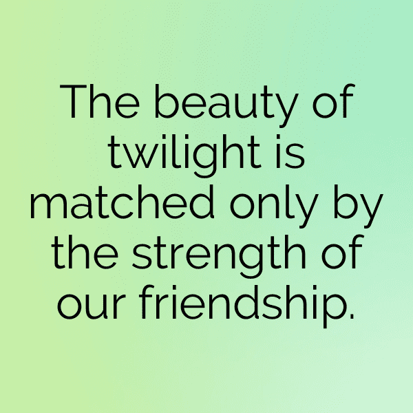 326+ Twilight Captions for Instagram (Fresh & Trendy) 8 Twilight Captions Image for Instagram-vQ3e92